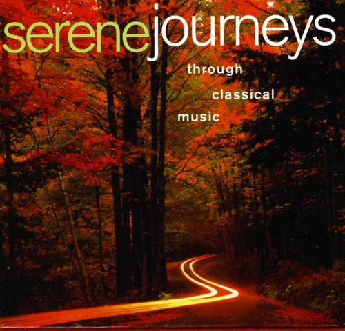 Various Artists: Serene Journeys: Through Classical Music / Various - COMPACT DISCS