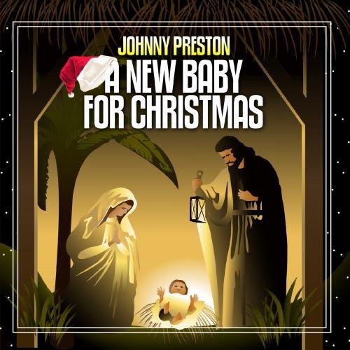 Johnny Preston: New Baby for Christmas - COMPACT DISCS