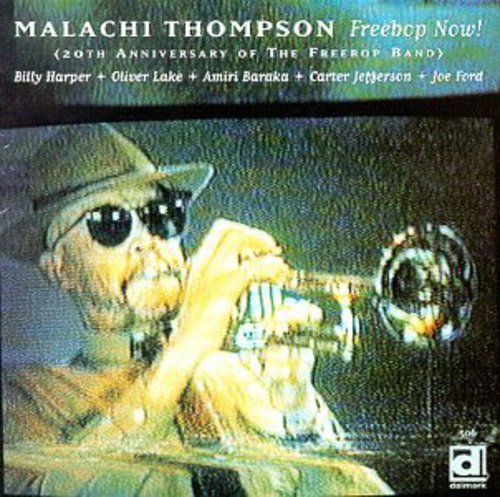Malachi Thompson: Freebop Now: 20th Anniversary - COMPACT DISCS