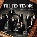 The Ten Tenors: Nostalgica - COMPACT DISCS