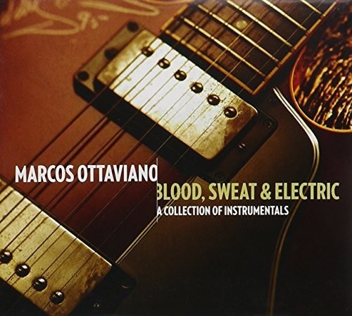 Marcos Ottaviano: Blood Sweat & Electric - COMPACT DISCS