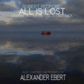 Alexander Ebert: All Is Lost (Original Soundtrack) - {VINYL LP}