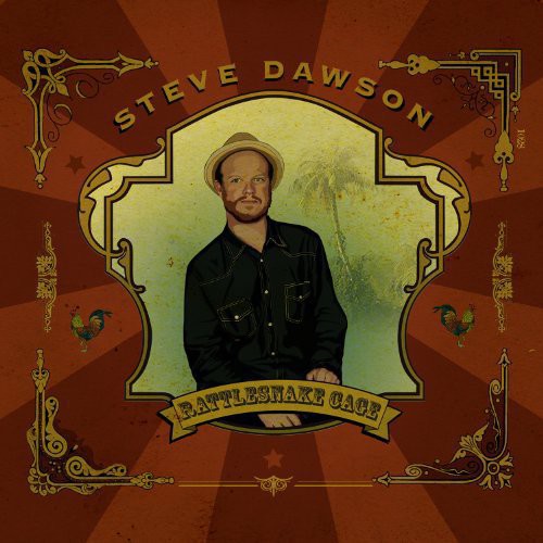 Steve Dawson: Rattlesnake Cage - {VINYL LP}