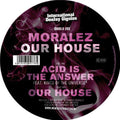 Moralez: Our House - 12-INCH SINGLE
