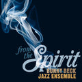 Bunny Beck Jazz Ensemble: From the Spirit - COMPACT DISCS