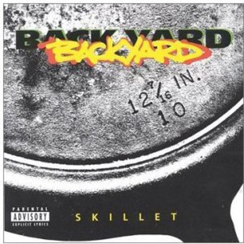 Backyard: Skillet - COMPACT DISCS