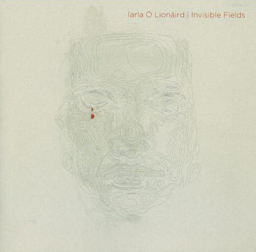 Larla O'Lionaird: Invisible Fields - COMPACT DISCS