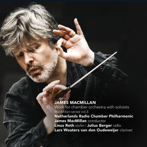 Macmillan / Netherlands Rcp: Works for Chamber Orchestra with Soloists - COMPACT DISCS