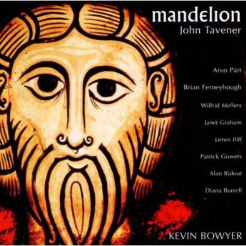 Kevin Bowyer: Mandelion - COMPACT DISCS
