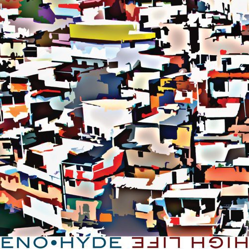 Eno & Hyde: High Life - {VINYL LP}