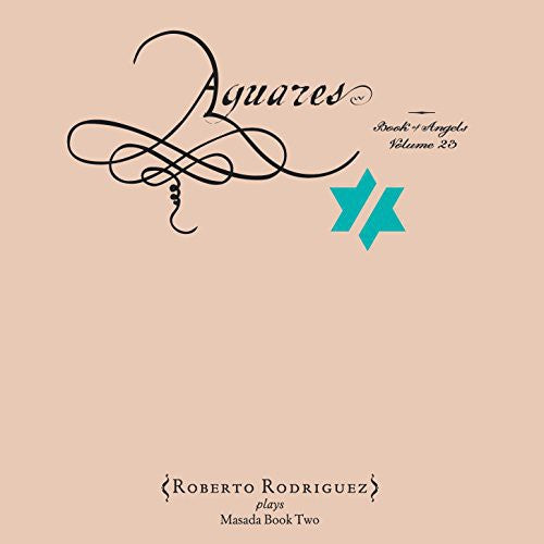 John Zorn: Rodiriguez, Roberto / Zorn, John : Aguares: The Book of Angels Volume 23 - COMPACT DISCS