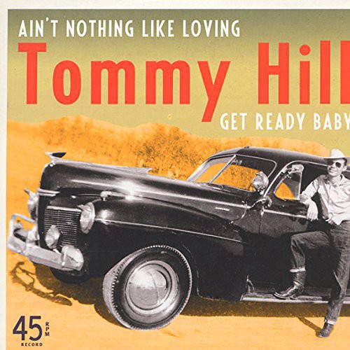Tommy Hill: Ain't Nothing Like Loving - 7-INCH SINGLE