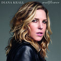 Diana Krall: Wallflower - {VINYL LP}
