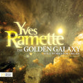 Ramette / Yves Ramette: Golden Galaxy - COMPACT DISCS
