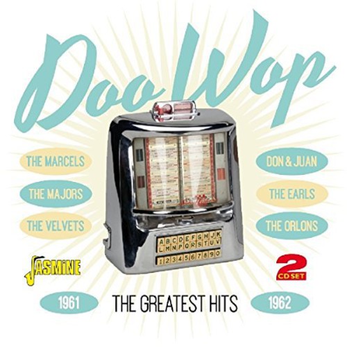 Various Artists: Doo Wop: Greatest Hits 1961-62 / Various - COMPACT DISCS