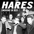 Hares: Smoking in Bed - COMPACT DISCS