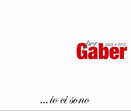 Giorgio Gaber: Io Ci Sono - COMPACT DISCS