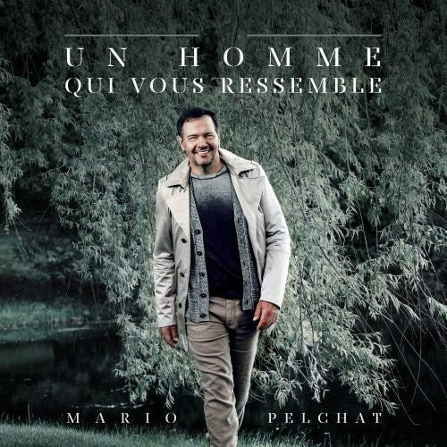 Mario Pelchat: Un Homme Qui Me Ressemble - COMPACT DISCS