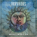 Trophy Eyes: Mend Move on - COMPACT DISCS