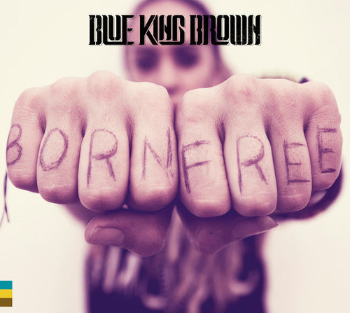 Blue King Brown: Born Free - COMPACT DISCS