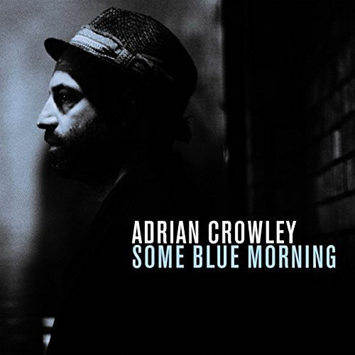 Adrian Crowley: Some Blue Morning - COMPACT DISCS