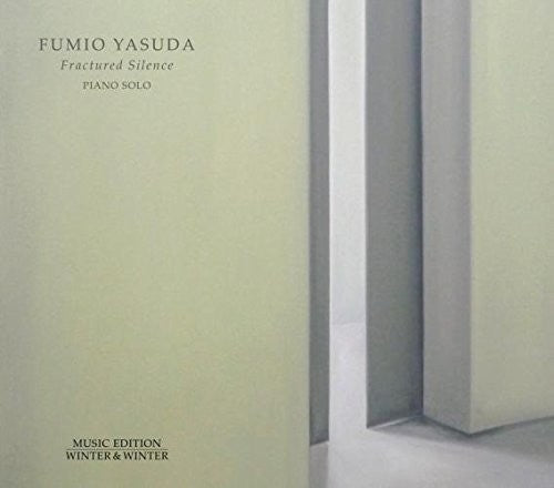 Fumio Yasuda: Fractured Silence - COMPACT DISCS