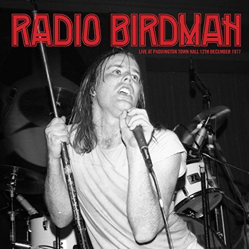 Radio Birdman: Live at Paddington Town Hall 77 - {VINYL LP}