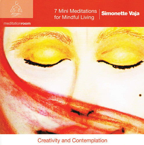 Simonette Vaja: 7 Mini Meditations for Mindful Living - COMPACT DISCS
