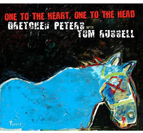 Gretchen Peters & Tom Russell: One to the Heart One to the Head - COMPACT DISCS
