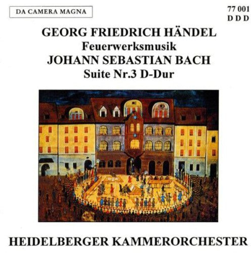 Handel / Bach: Fireworks Music Suite 3 BWV - COMPACT DISCS