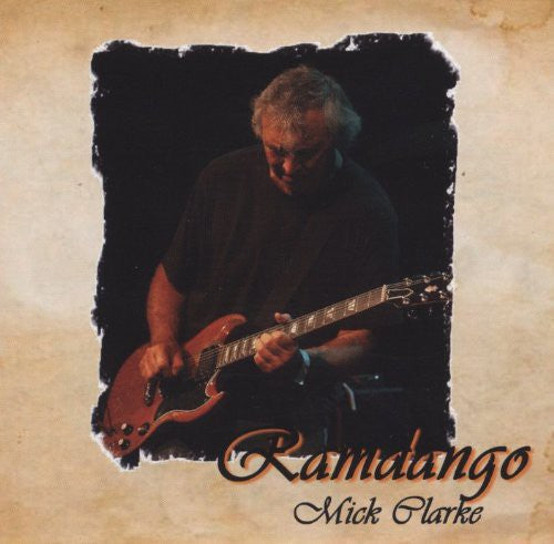 Mick Clarke: Ramdango - COMPACT DISCS