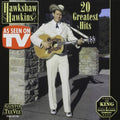 Hawkshaw Hawkins: 20 Greatest Hits - COMPACT DISCS