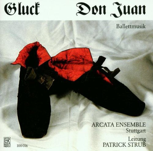 Gluck / Arcata Ens: Don Juan (Ballett Music) - COMPACT DISCS