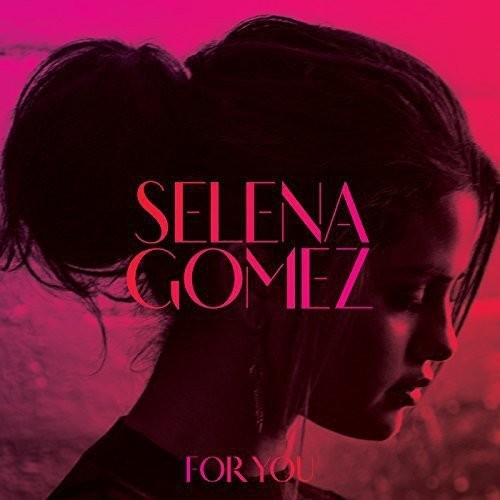 Selena Gomez: For You - COMPACT DISCS
