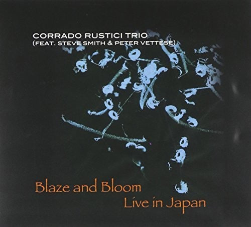 Corrado Rustici: Blaze & Bloom Live in Japan - COMPACT DISCS