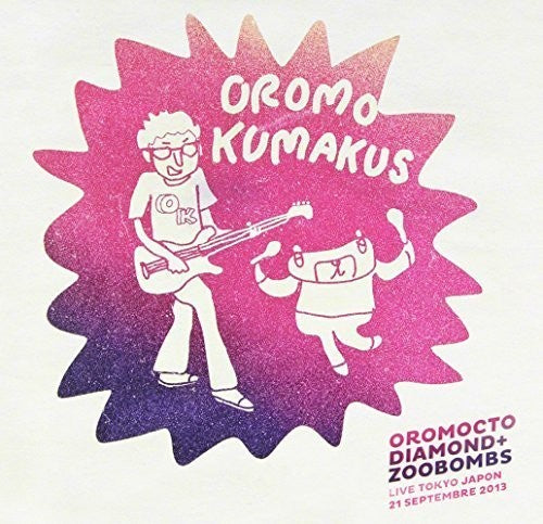 Oromocto Diamond / Zoobombs: Oromo Kumakus - COMPACT DISCS