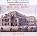 Eberl / Trio Ecco: Beethovens Forgotten Contemporary - COMPACT DISCS