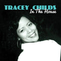 Tracey Childs: In House - COMPACT DISCS