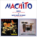 Machito: Kenya/With Flute to Boot - COMPACT DISCS