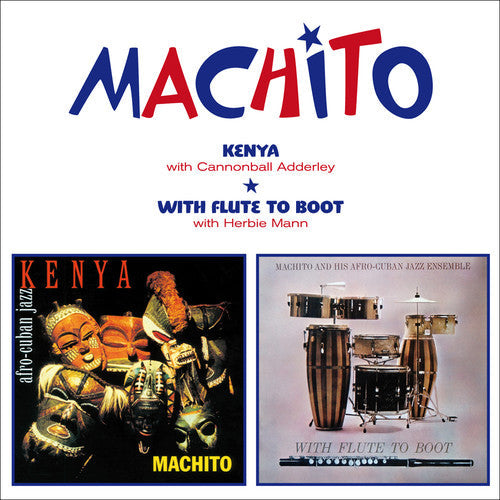 Machito: Kenya/With Flute to Boot - COMPACT DISCS