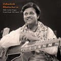 Debashsish Bhattacharya: Slide-Guitar Ragas from Dusk Till Dawn - COMPACT DISCS