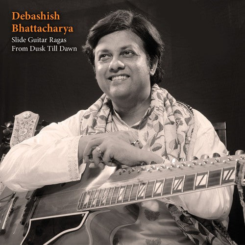 Debashsish Bhattacharya: Slide-Guitar Ragas from Dusk Till Dawn - COMPACT DISCS