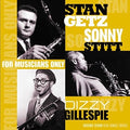 Getz, Stan / Gillespie, Dizzy: For Musicians Only - {VINYL LP}