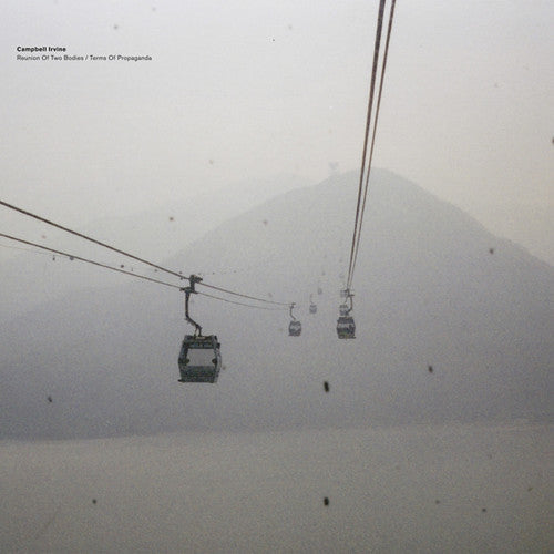 Campbell Irvine: Reunion of Two Bodies - 12-INCH SINGLE