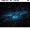 Gary Peacock Trio: Now This - COMPACT DISCS