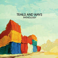 Trails & Ways: Pathology - {VINYL LP}