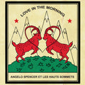 Angelo Spencer: Love in the Morning - {VINYL LP}