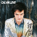 Calvin Love: Super Future - {VINYL LP}