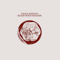 Chuck Johnson: Blood Moon Boulder - {VINYL LP}