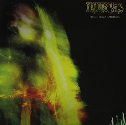 Hawkeyes: Poison Slows You Down - {VINYL LP}